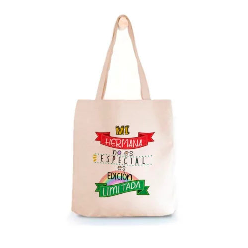 Tote Bag Hermana No es especial, es edición limitada