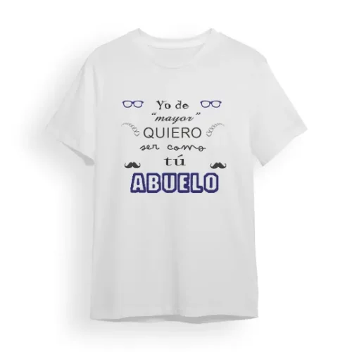 Camiseta Abuelo yo de mayor quiero ser como tú abuelo