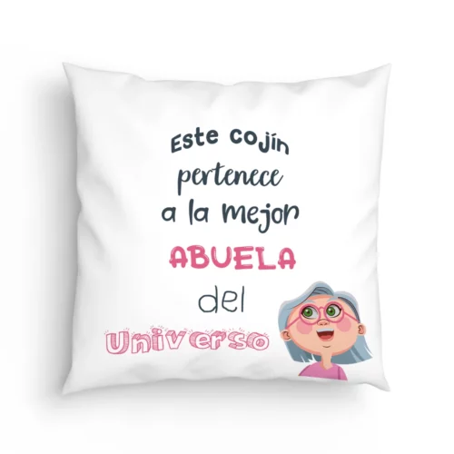 Cojín Abuela este cojín pertenece a la mejor abuela del universo