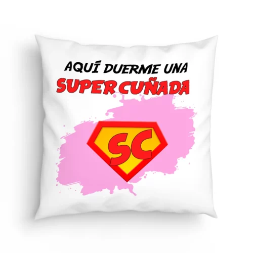 Cojín Cuñada aquí duerme una super cuñada