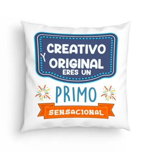 Cojín Primo creativo y original primo sensacional