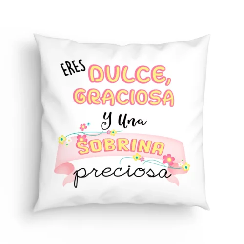 Cojín Sobrina eres dulce y graciosa