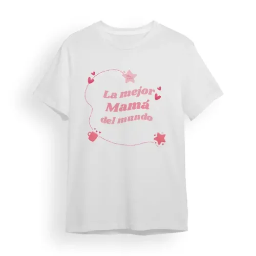 Camiseta Madre la mejor mamá del mundo