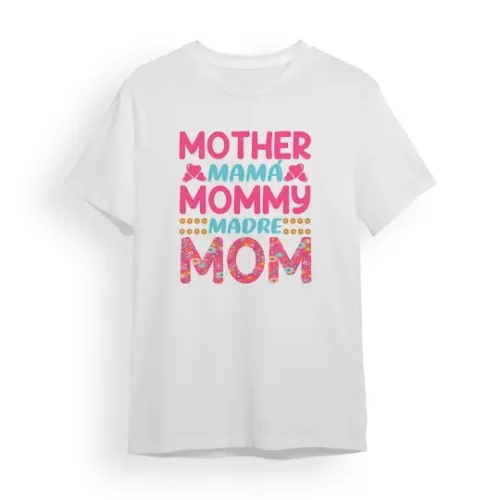 Camiseta Madre mother, mamá, mommy, madre, mom