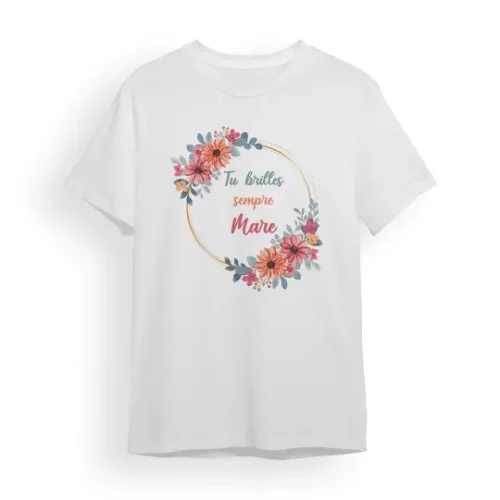 Camiseta Madre tu brilles sempre mare