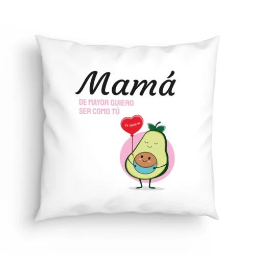 Cojín Mamá de mayor quiero ser como tú