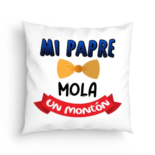 Cojín Mi padre mola un montón