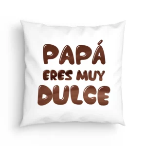 Cojín Papá eres muy dulce