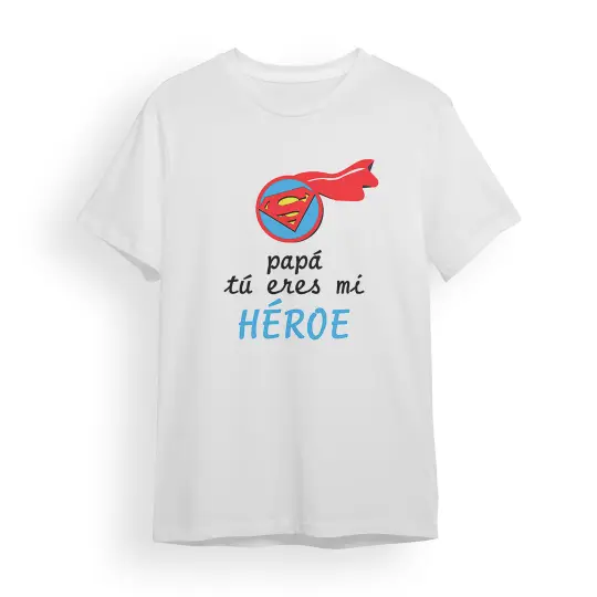 Camiseta Padre papá eres tú eres mi héroe