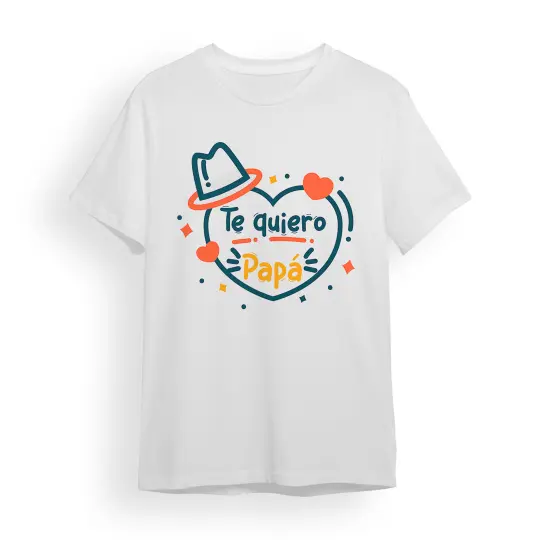 Camiseta Padre te quiero papá