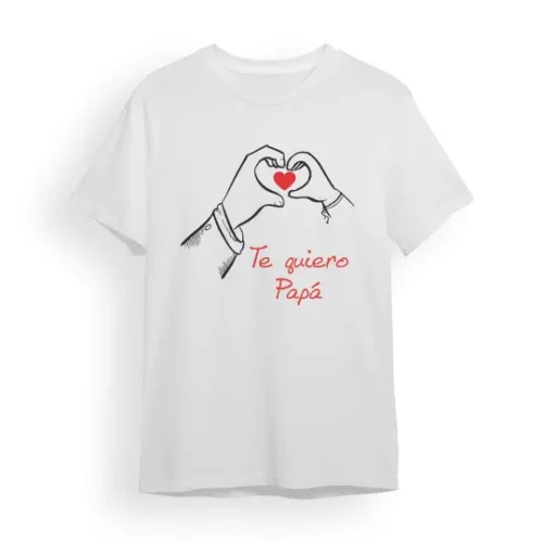 Camiseta Padre te quiero papá