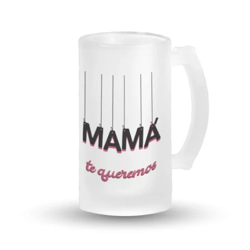 Jarra Cerveza - Mamá te queremos
