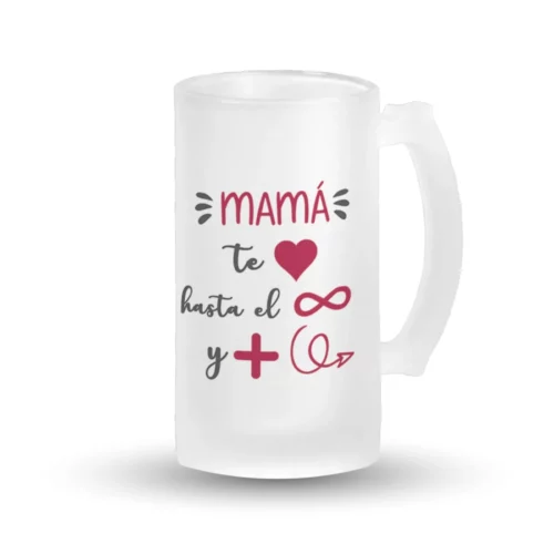 Jarra Cerveza - Mamá te quiero hasta infinito