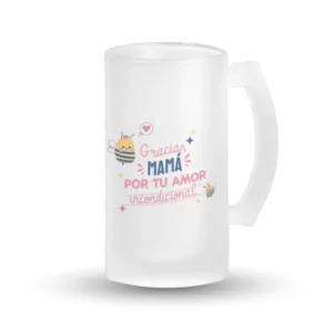 Jarra Cerveza - Gracias mamá por tu amor incondicional