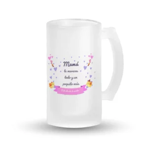 Jarra Cerveza - Mamá te mereces todo y un poquito más
