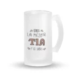 Jarra Cerveza - Eres la mejor tía y lo sabes