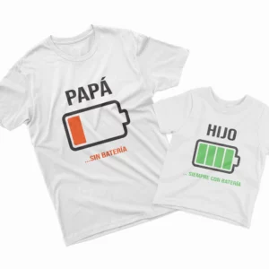 Camisetas Padre e Hijo papá... sin batería, hijo...siempre con batería