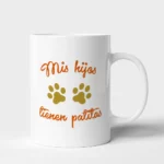 Taza Hijo mis hijos tienen patitas