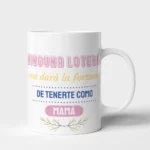 Taza Madre ninguna lotería me dará la fortuna de tenerte como mamá