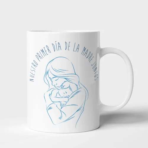 Taza Madre nuestro primer día de la madre juntos