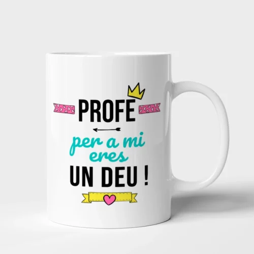 Taza Profe - Per a mi eres un deu