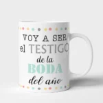 Taza Boda voy a ser el testigo de la boda del año