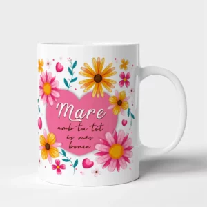 Taza Madre Mare amb tu tot és més bonic