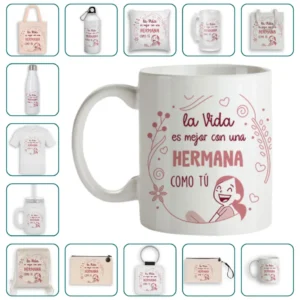 La vida es mejor con una hermana como tú