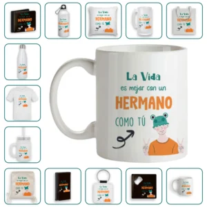 La vida es mejor con un hermano como tú