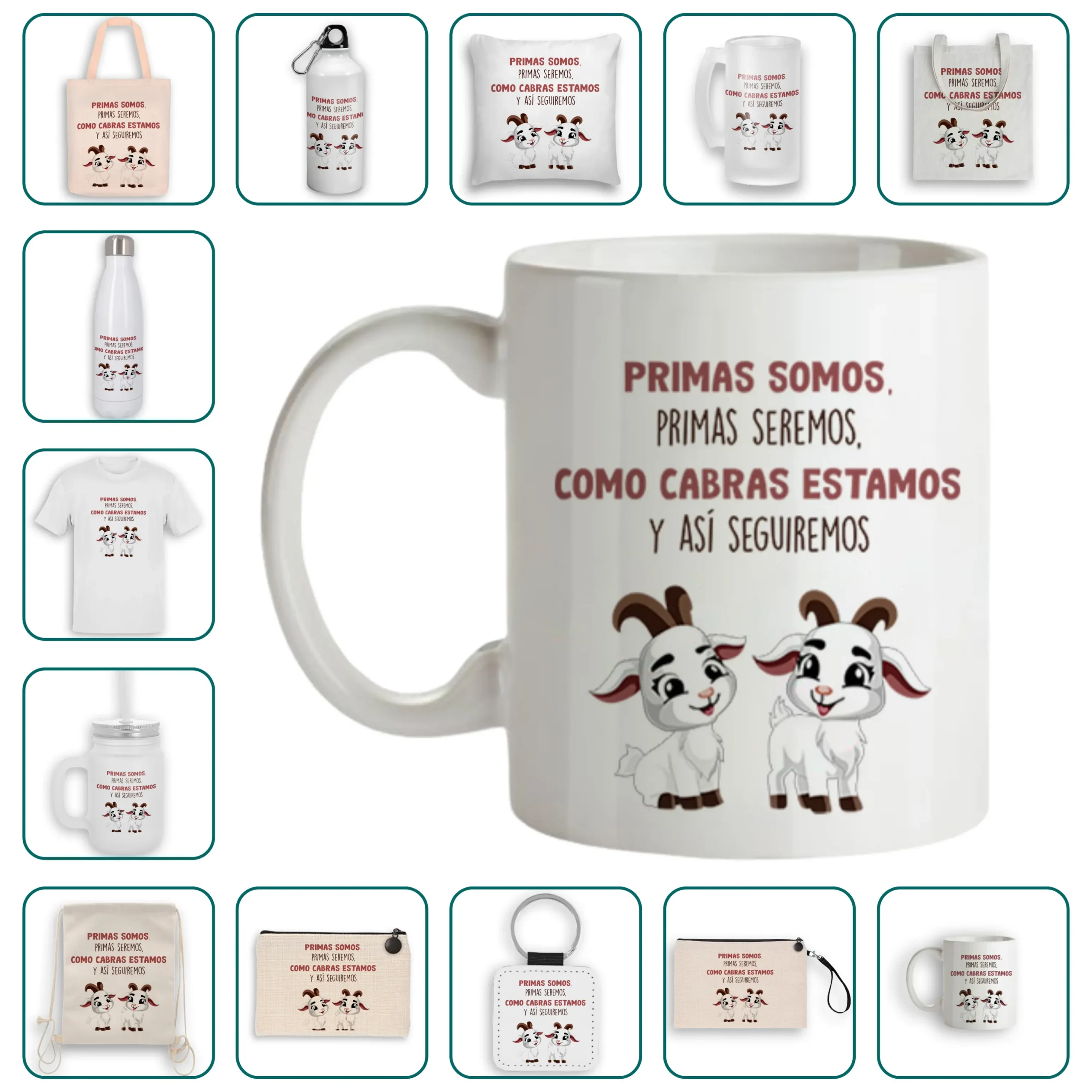 Primas somos, primas seremos, como cabras estamos y así seguiremos