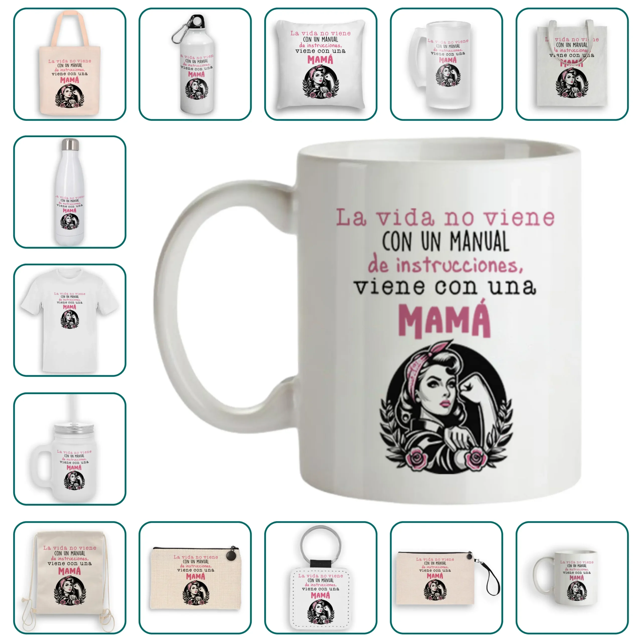 La vida no viene con un manual de instrucciones, vienen con una mamá